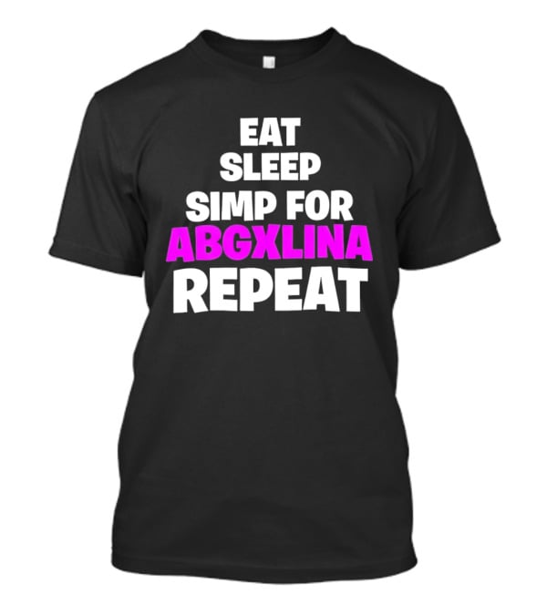Eat Sleep Simp For Abgxlina Repeat T-Shirt