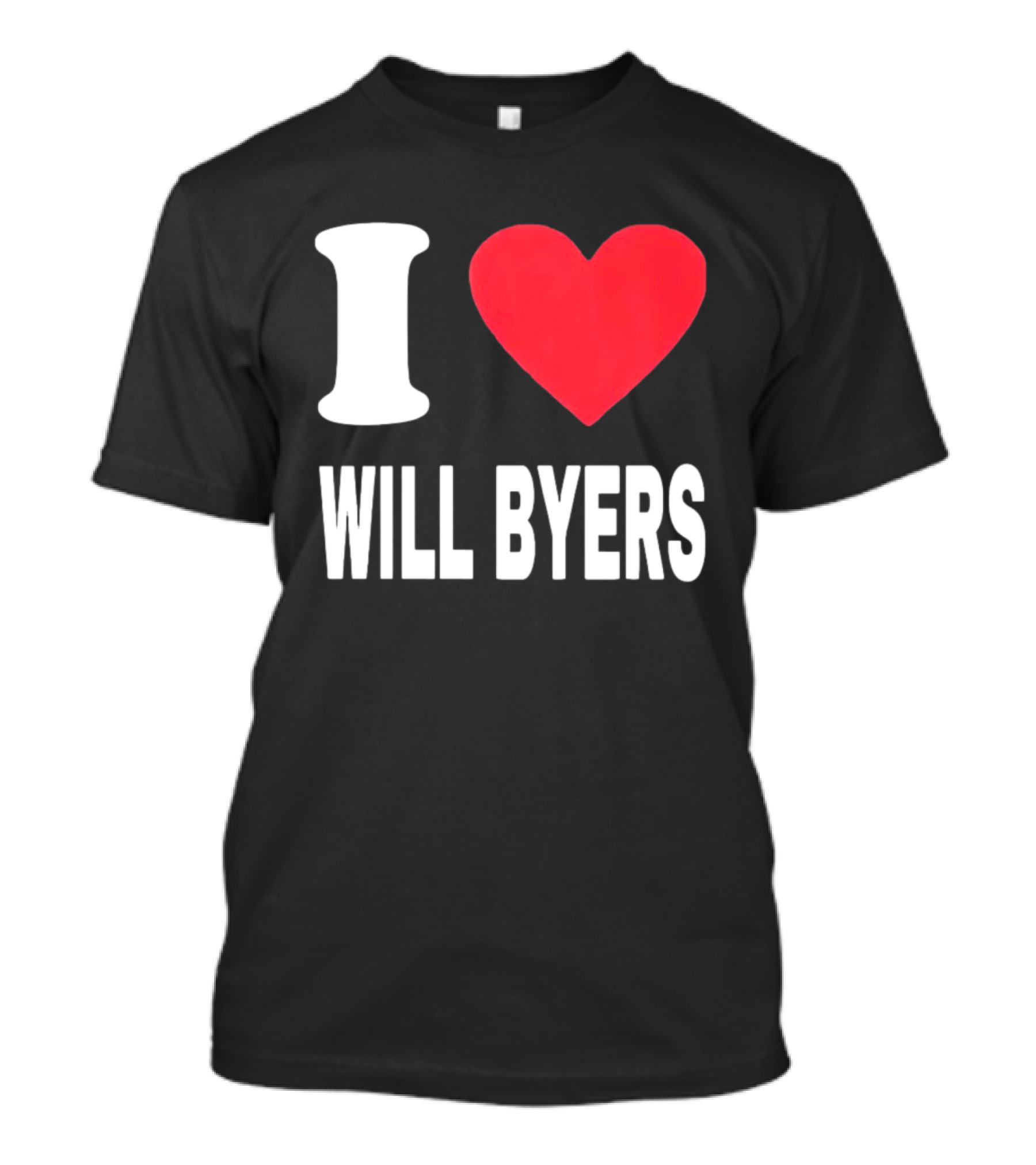 I Love Will Byers Heart Fan Appreciation T-Shirt