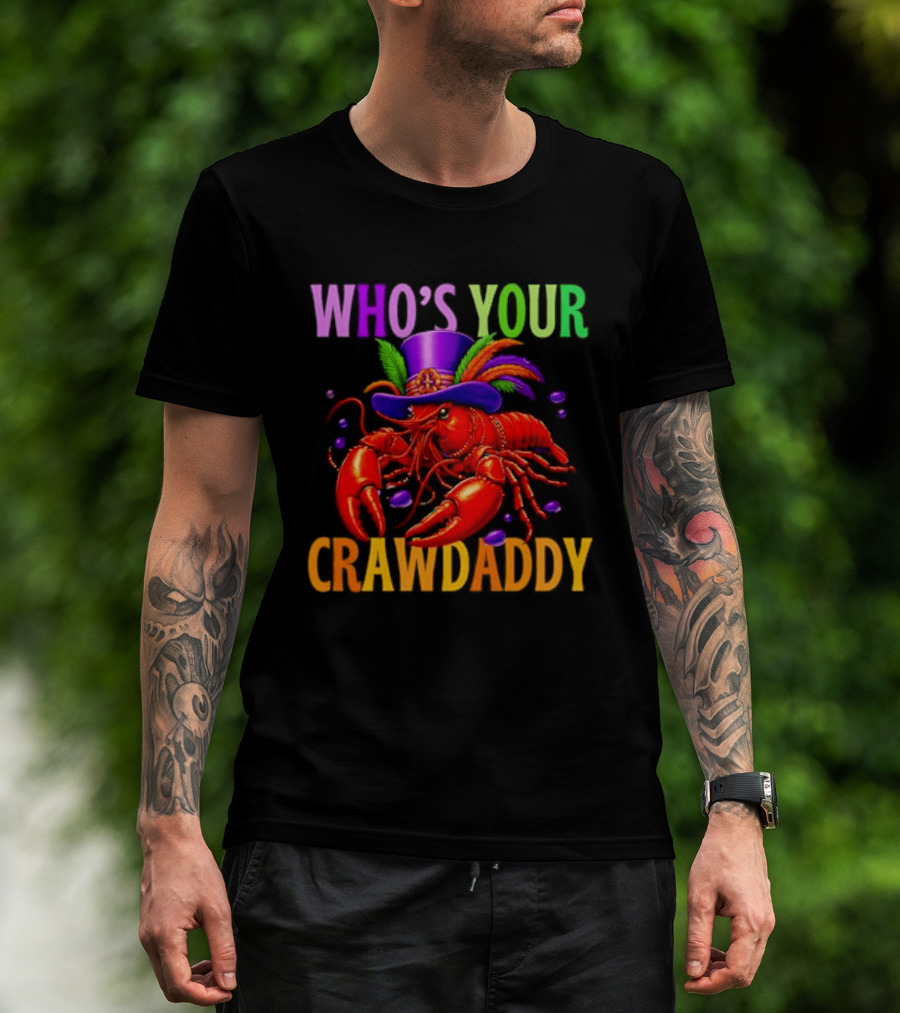 Who's Your Crawdaddy Mardi Gras Crawfish With Beads And Feathers T-Shirt