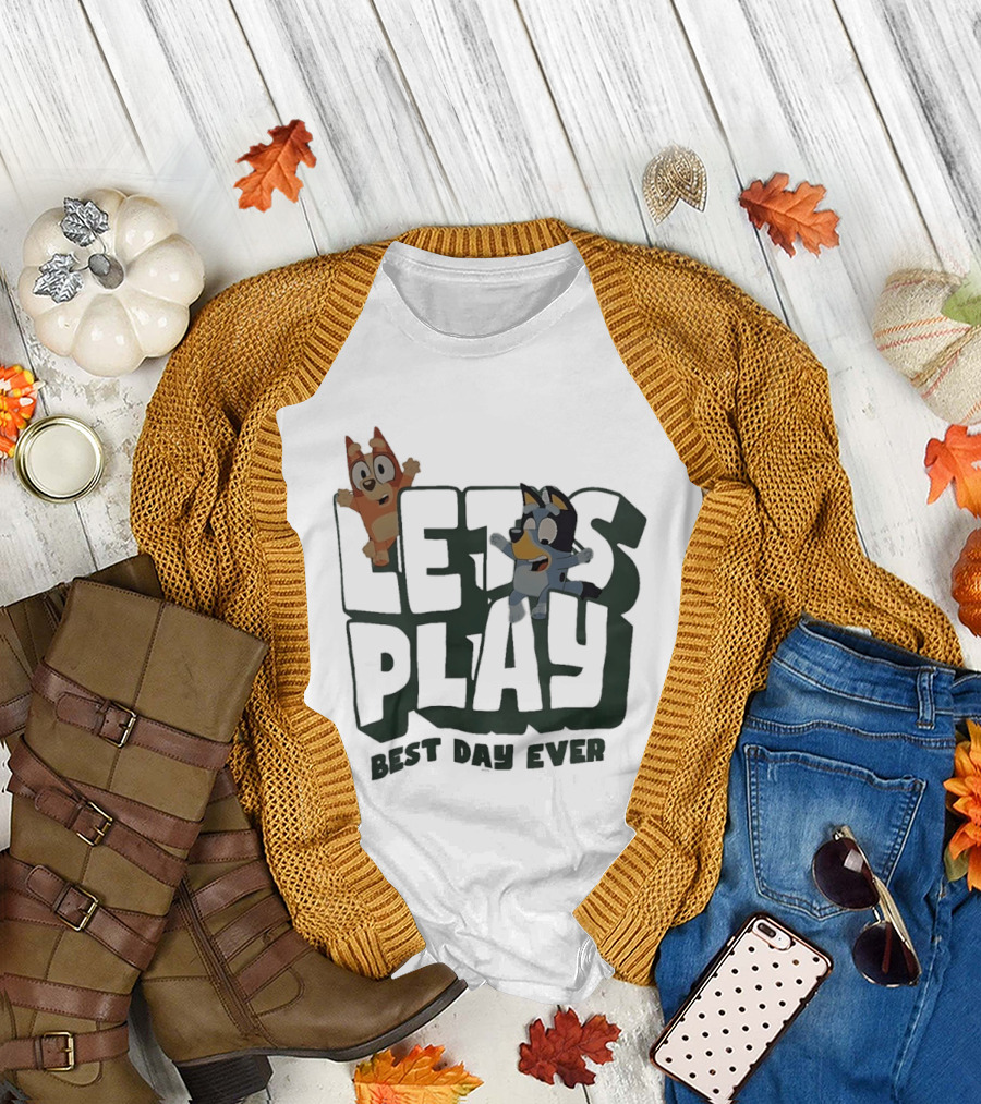 Bluey and Bingo Let's Play Best Day Ever T-Shirt