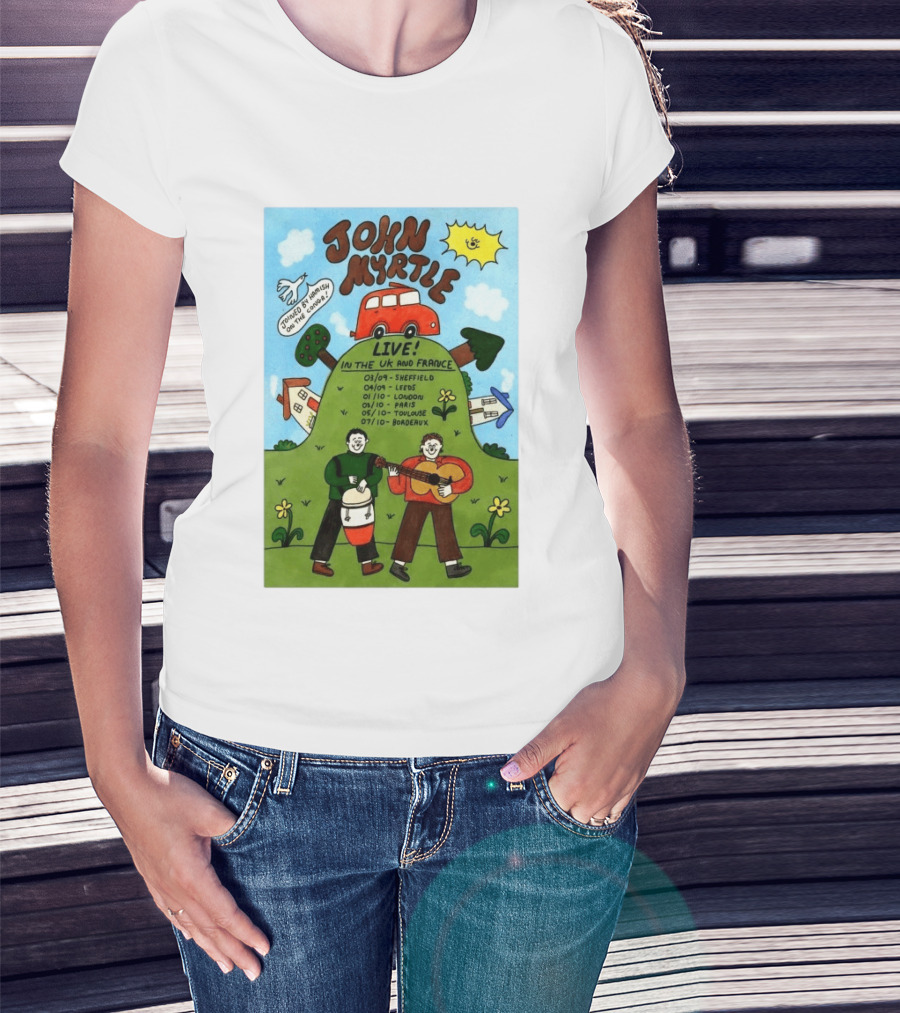 John Myrtle Tour 2026 Live In Sheffield Leeds London Paris Toulouse Bordeaux T-Shirt