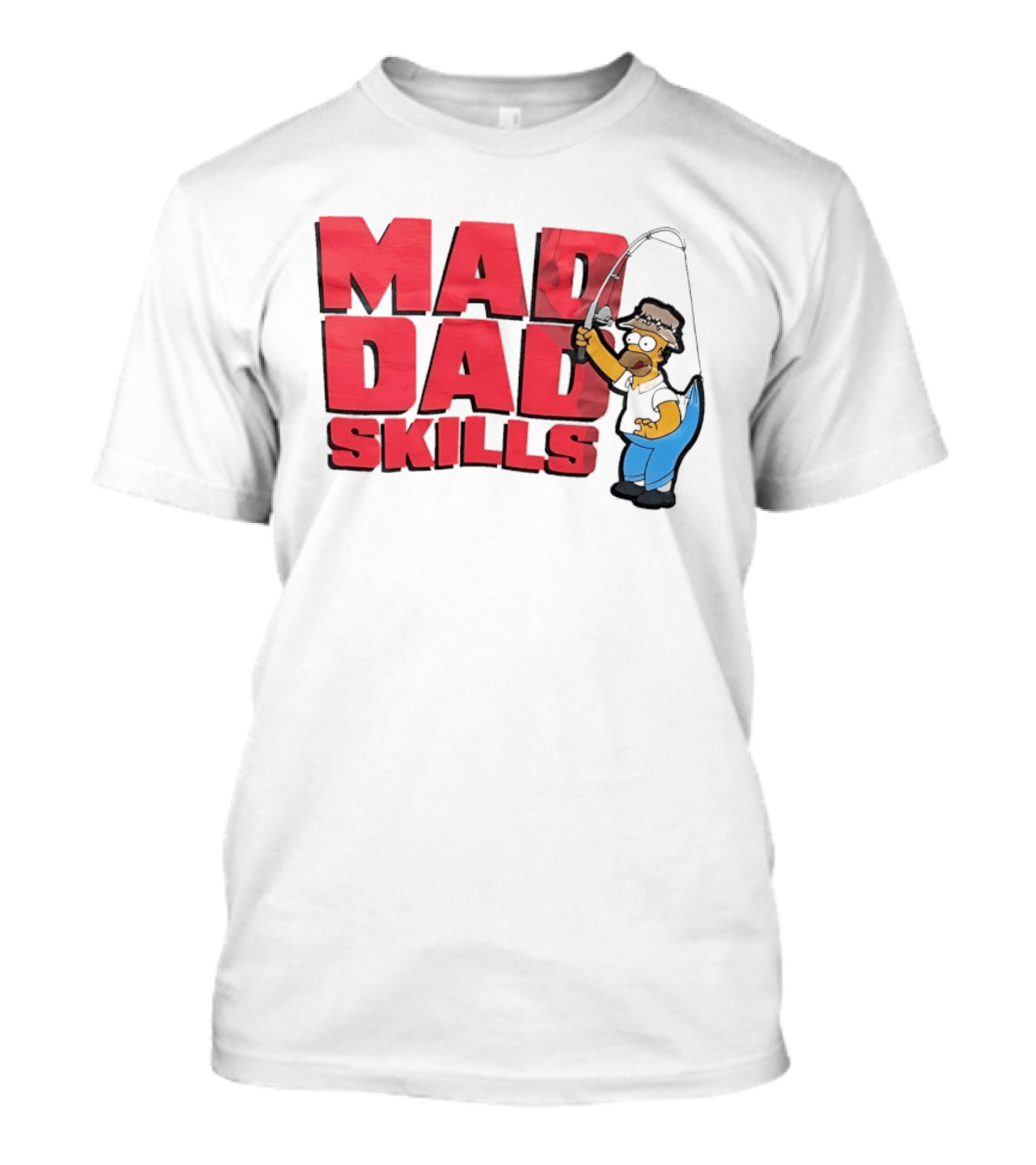 Mad Dad Skills Simps Homer Fishing T-Shirt
