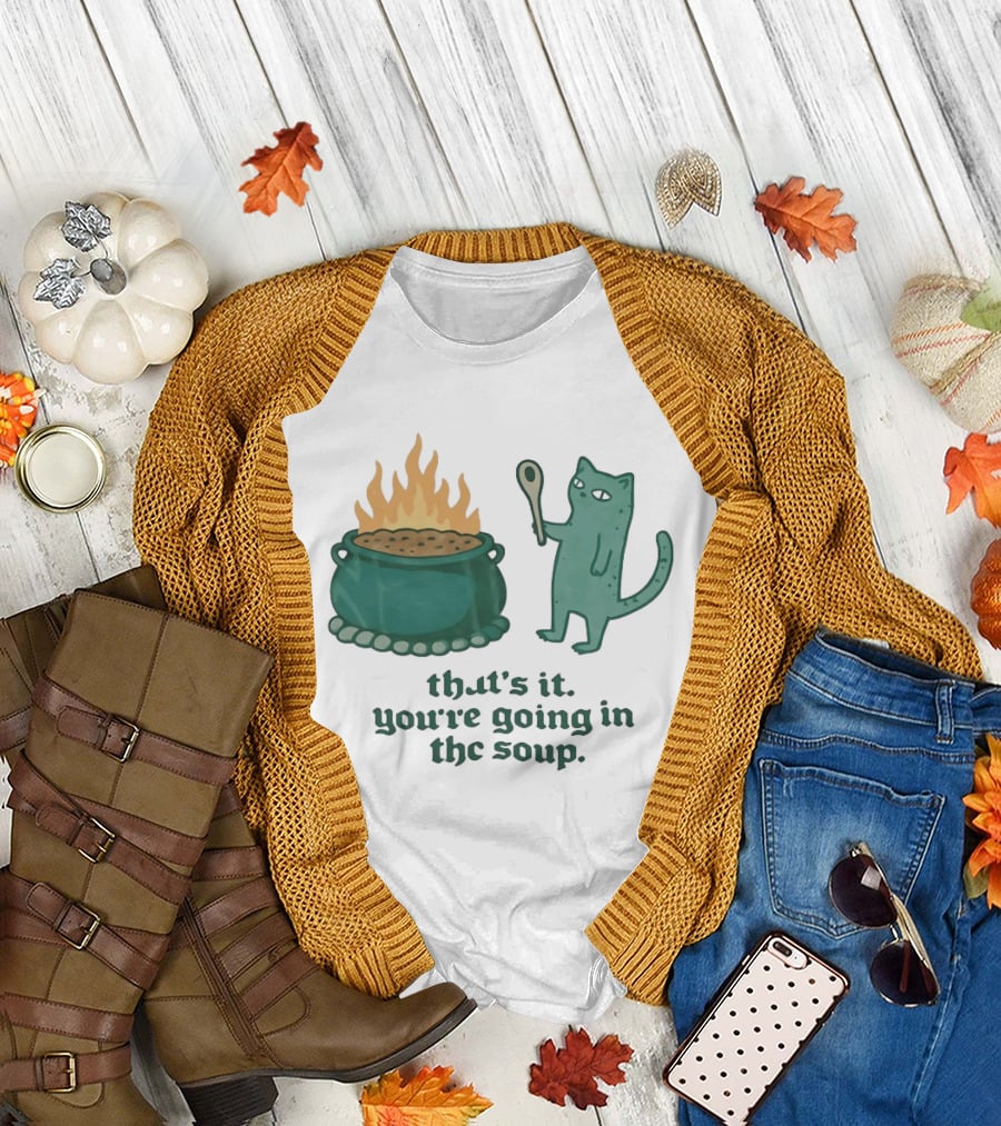 Cat with Spoon by Cauldron You're Going in the Soup T-Shirt