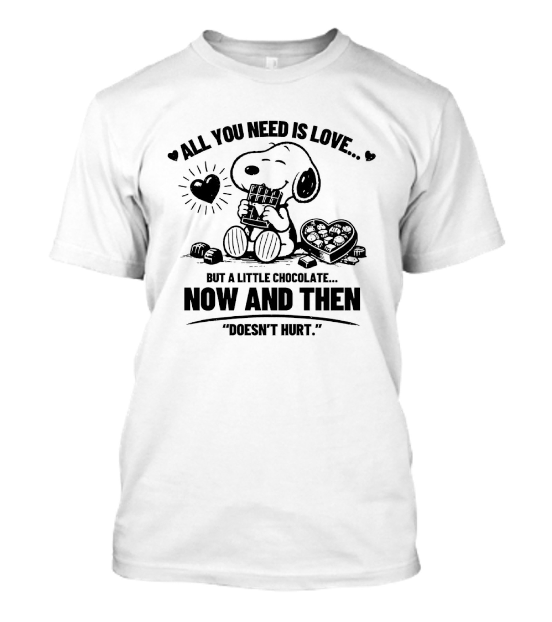 Snoopy All You Need Is Love Chocolate Now And Then Doesn't Hurt T-Shirt