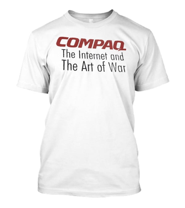 Compaq The Internet And The Art Of War T-Shirt