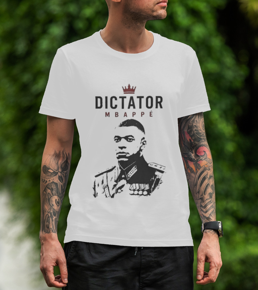 Dictator Mbappe Crowned Leader T-Shirt