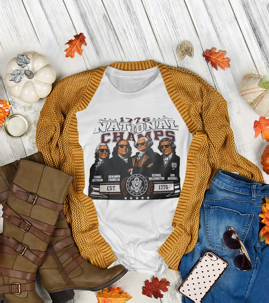 Thomas Jefferson Benjamin Franklin George Washington John Marshall 1776 National Champs EST 1776 T-Shirt