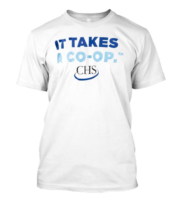 It Takes A Co Op CHS Field Collaboration T-Shirt