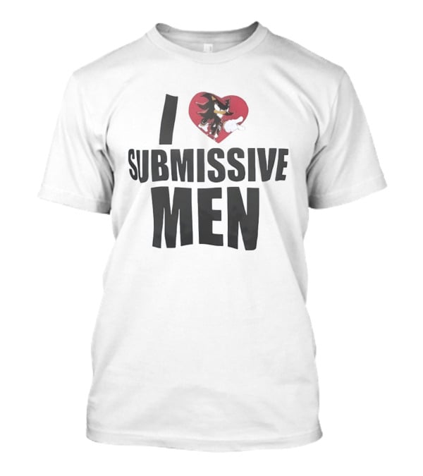 I Love Submissive Men Shadow The Hedgehog Heart T-Shirt