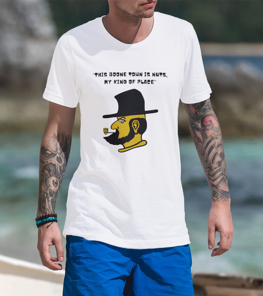 Boone Town Is Nuts My Kind Of Place Appalachian State Mountaineers Yosef T-Shirt