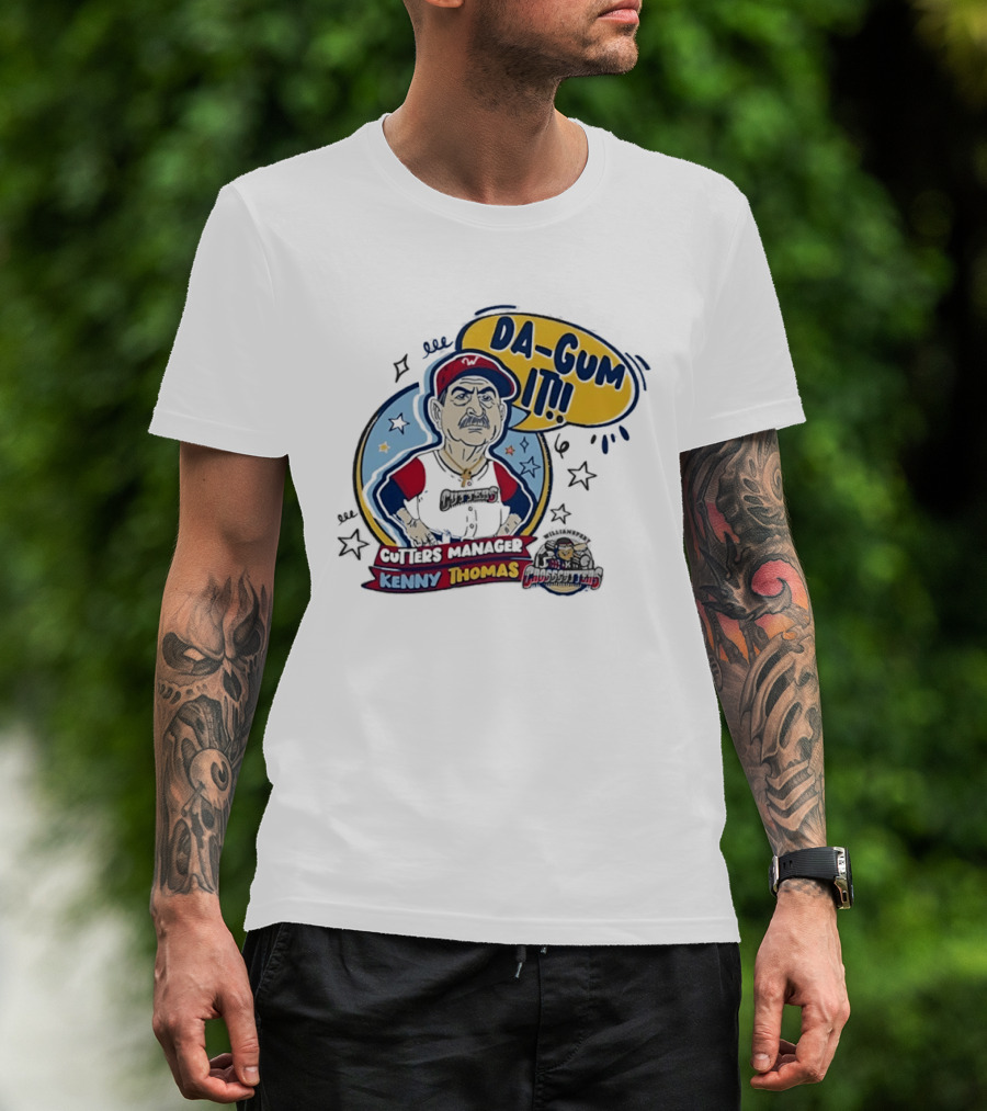 Cutters Manager Kenny Thomas Da Gum It Baseball T-Shirt