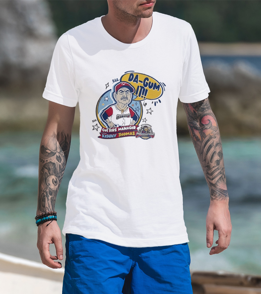 Cutters Manager Kenny Thomas Da Gum It Baseball T-Shirt