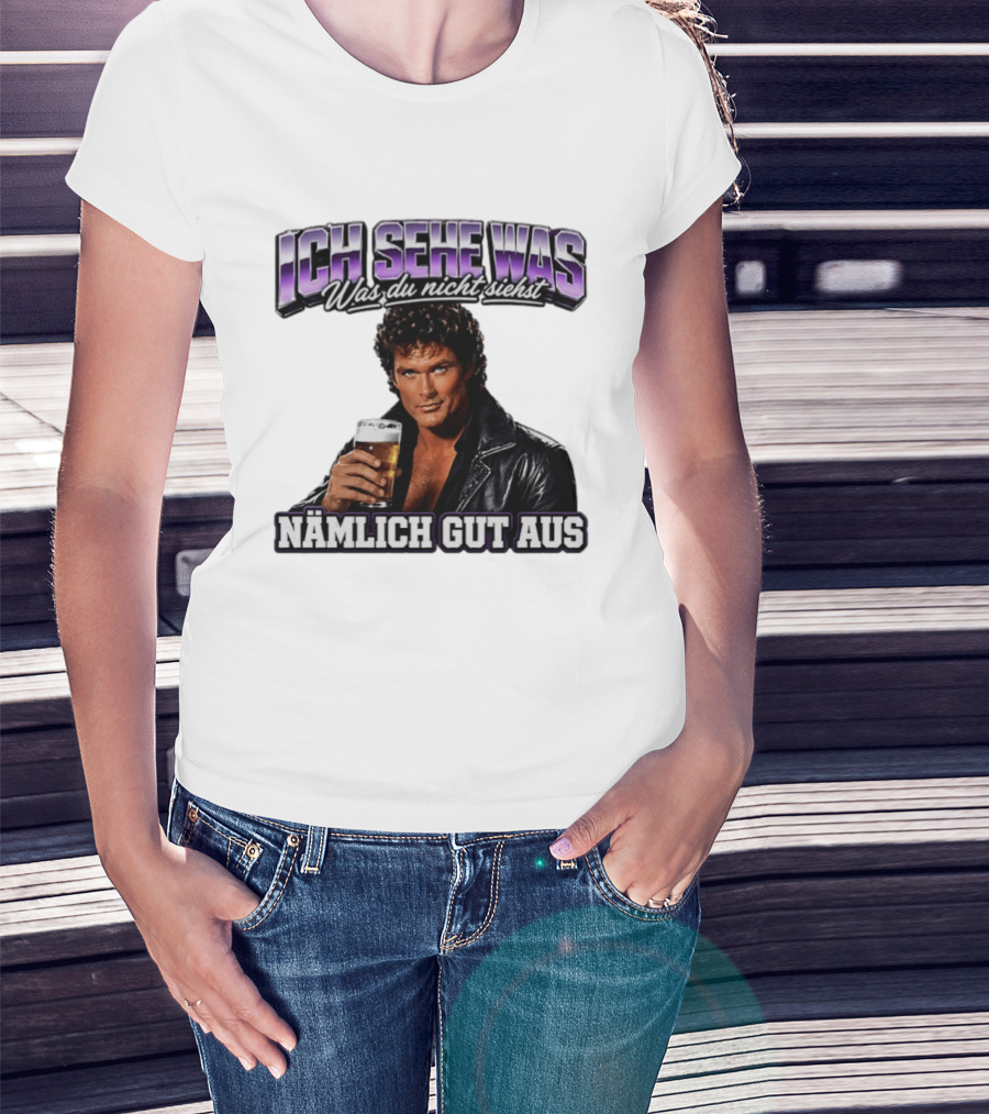 David Hasselhoff Ich Sehe Was Was Du Nicht Siehst Nämlich Gut Aus Iconic Pose With Beer And Leather Jacket T-Shirt
