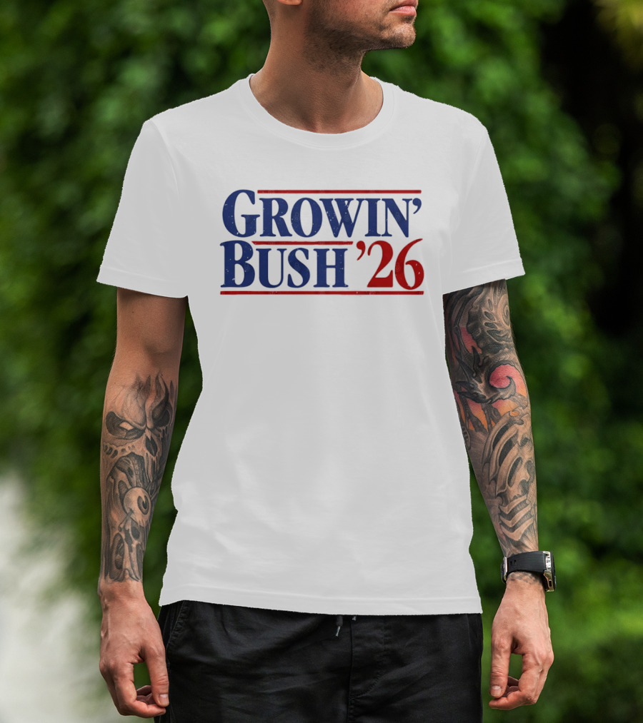 Growin Bush 26 Red Blue Political T-Shirt