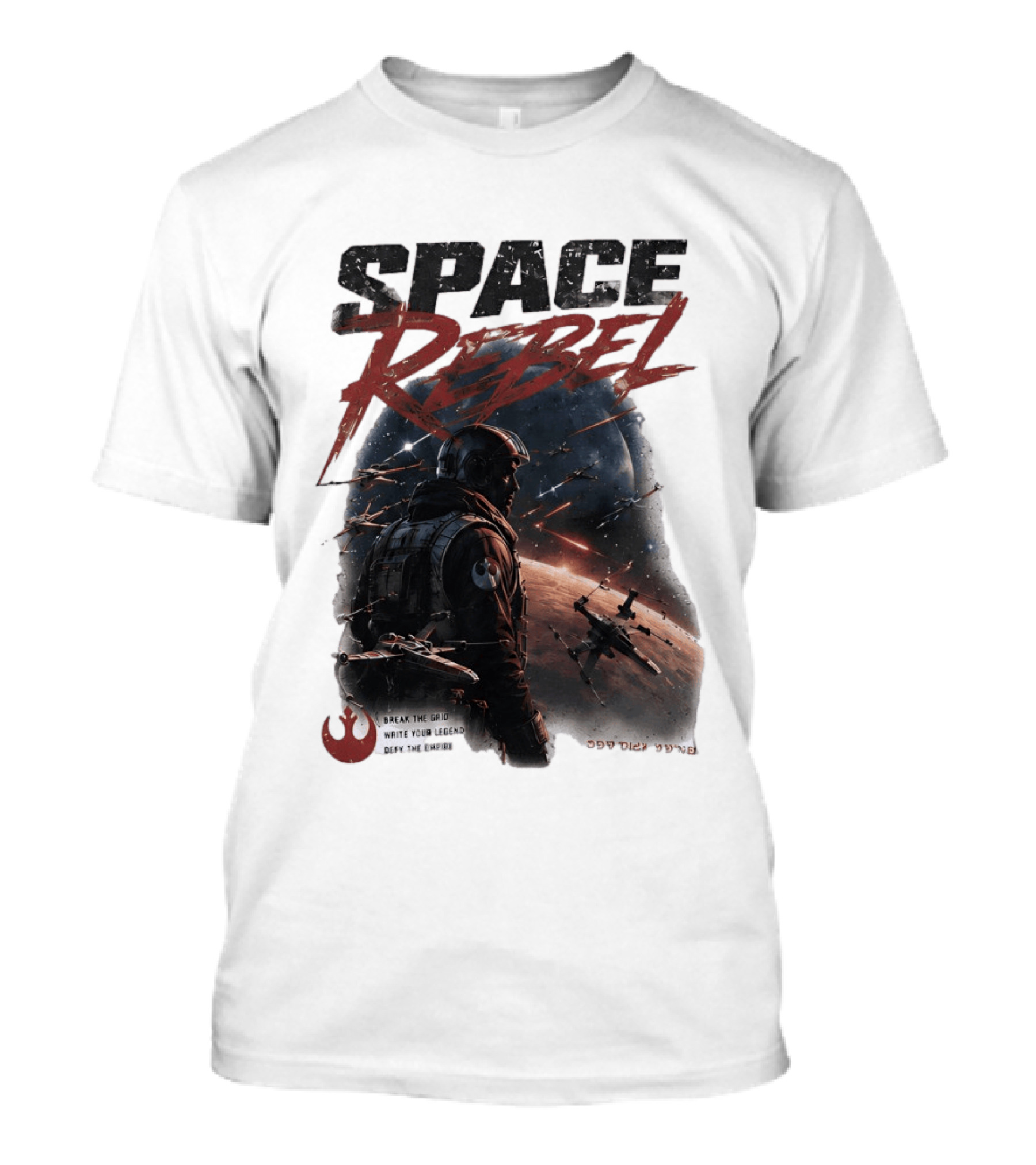 Space Rebel Break The Grid Write Your Legend Defy The Empire T-Shirt