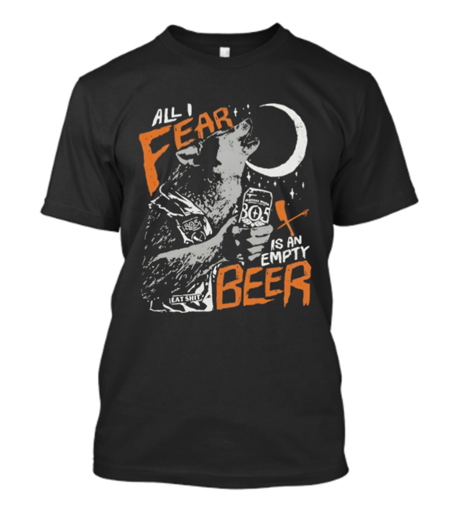 All I Fear Is An Empty Beer Wolf Howling At The Moon 805 Beer Can T-Shirt