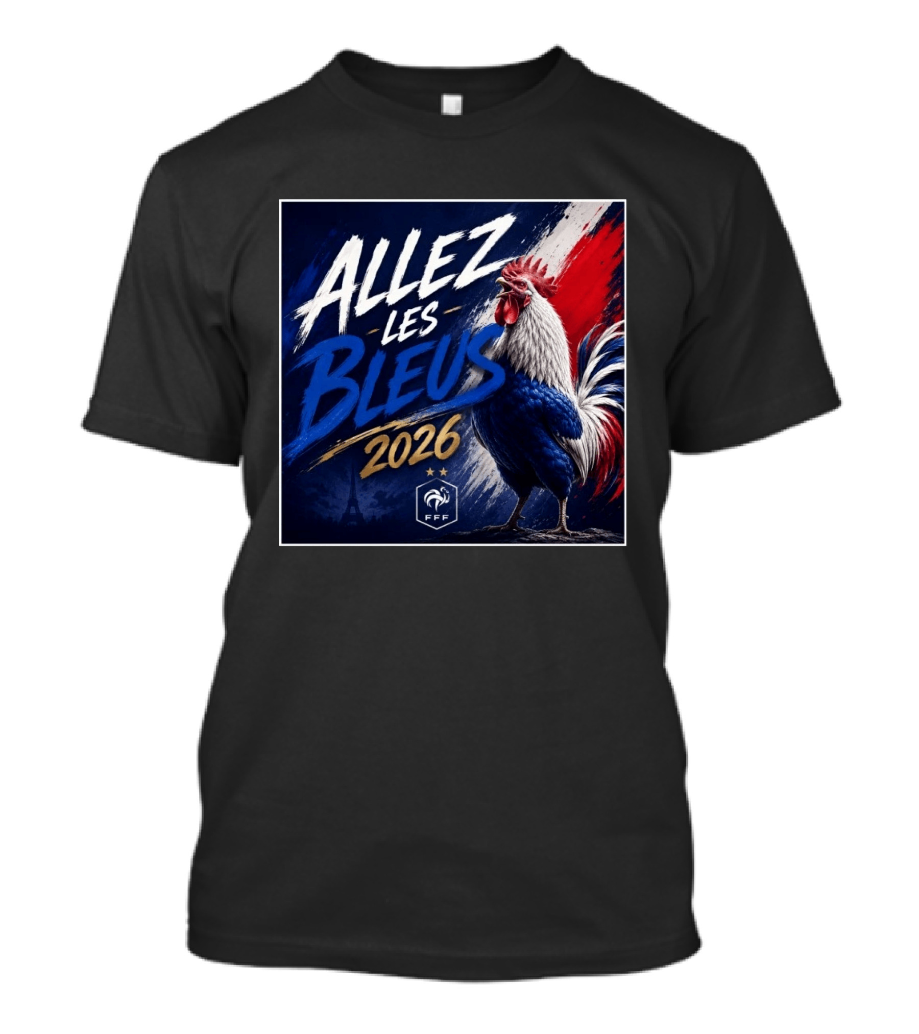 Allez Les Bleus 2026 FFF French Rooster Eiffel Tower T-Shirt