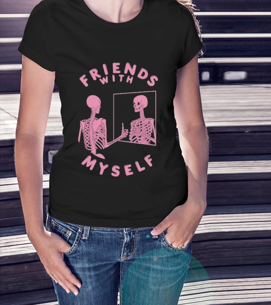 Friends With Myself Skeleton Mirror Self Love T-Shirt