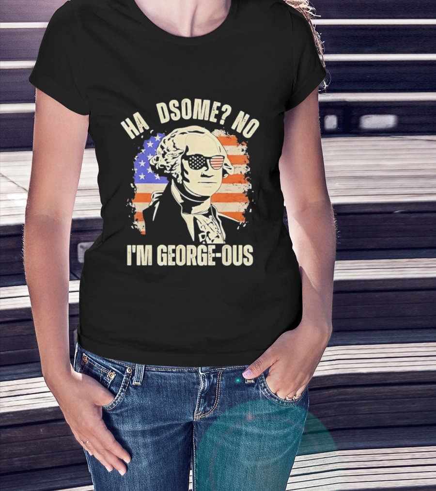 George Washington I'm Georgeous American Flag Sunglasses T-Shirt