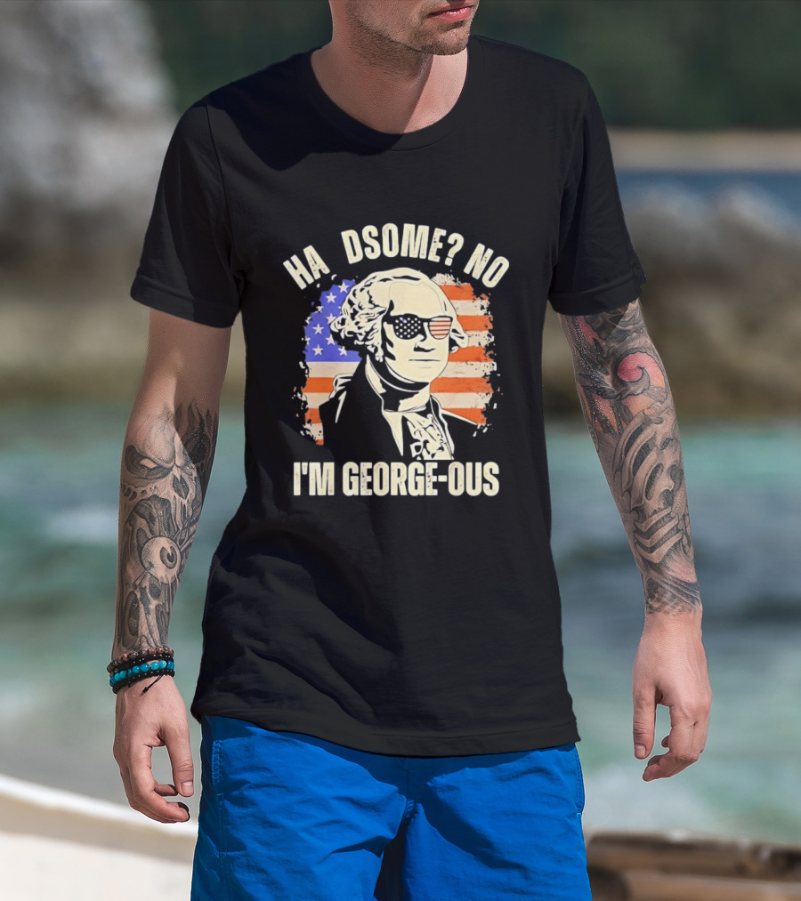 George Washington I'm Georgeous American Flag Sunglasses T-Shirt