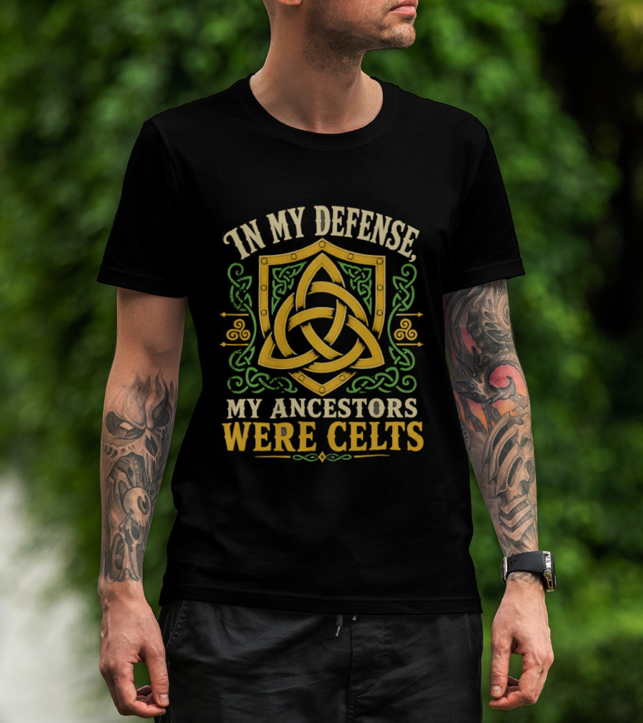 In My Defense My Ancestors Were Celts Celtic Knot Shield T-Shirt