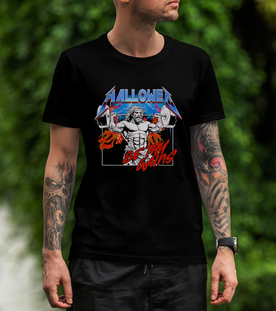 Hallowed Be Thy Gains Jesus Weightlifting Muscular Power T-Shirt