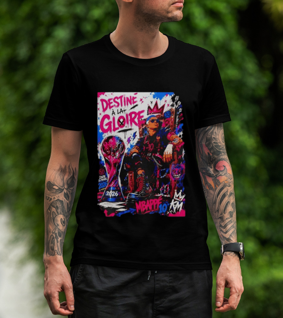 Destine A La Gloire Mbappe 10 Coupe Du Monde 2026 France National Team T-Shirt