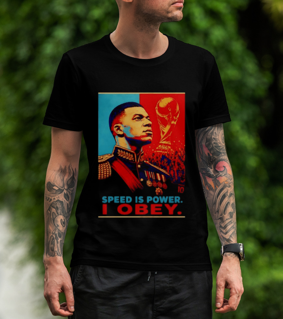 Kylian Mbappe France National Team Speed Is Power I Obey Allez Les Bleus World Cup T-Shirt