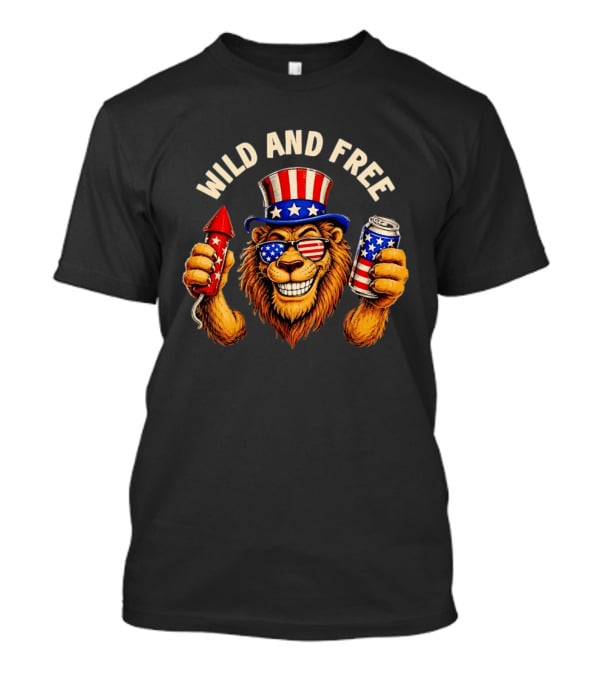 Wild And Free Lion Patriotic Hat Holding Firework And American Flag Can T-Shirt