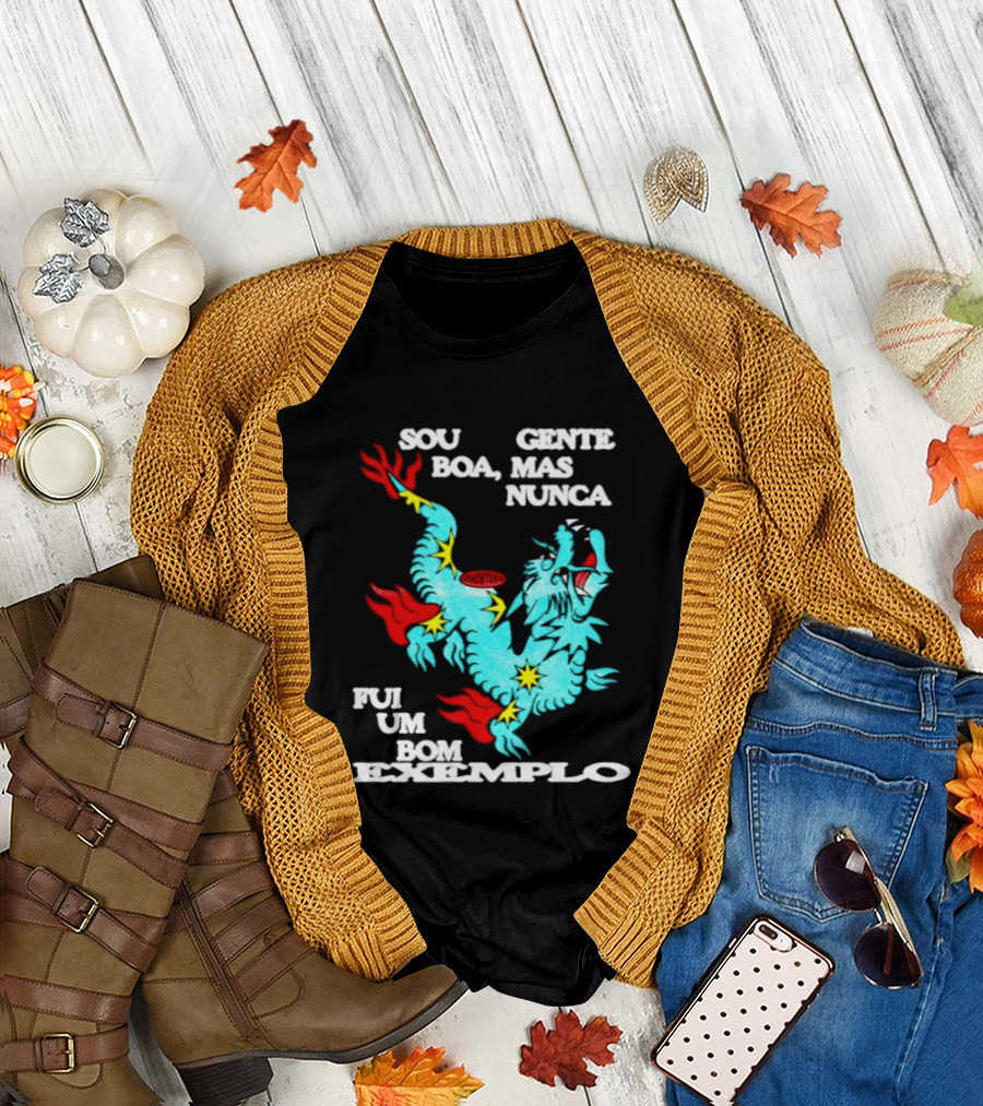 Sou Gente Boa Mas Nunca Fui Um Bom Exemplo Dragão Colorido T-Shirt