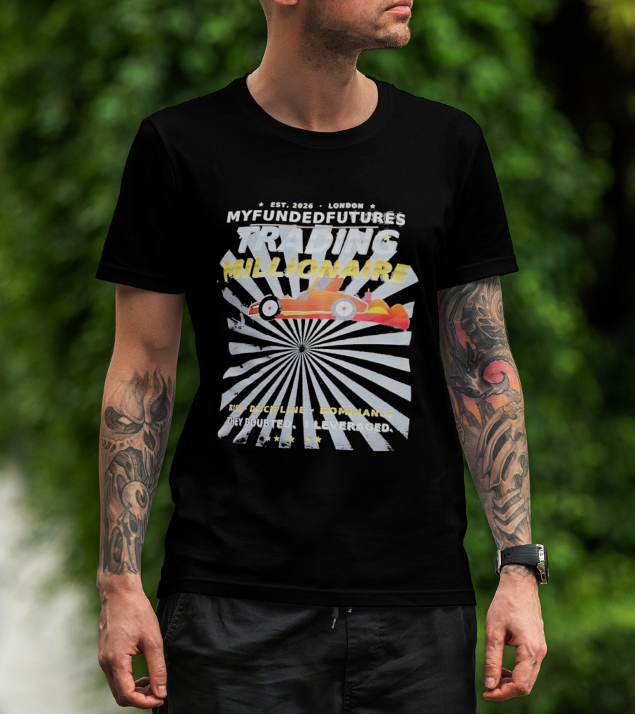 Myfundedfutures Trading Millionaire Risk Discipline Dominance Established 2020 London T-Shirt