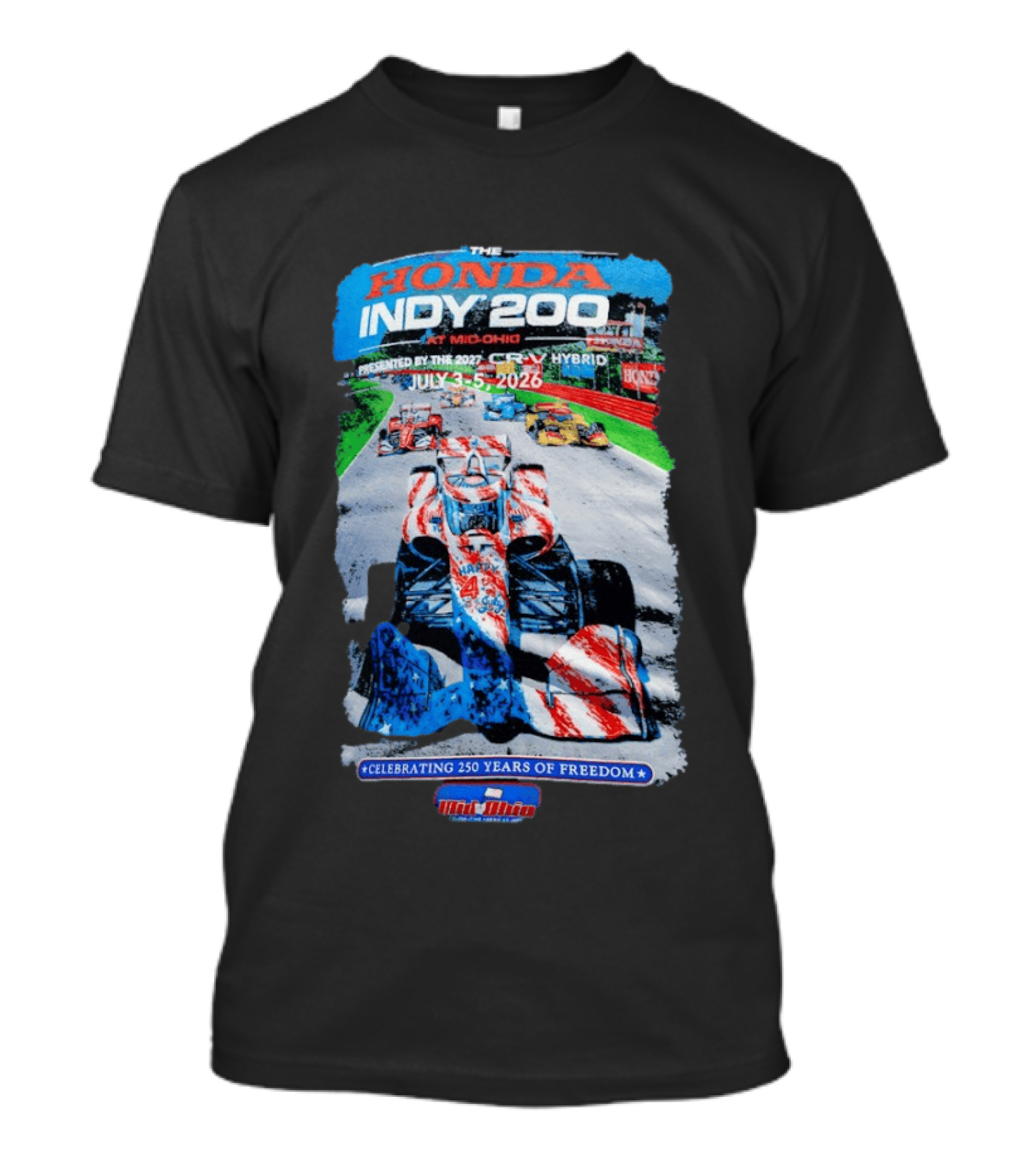Honda Indy 200 At Mid Ohio July 3 To 5 2026 Celebrating 250 Years Of Freedom Racing Event T-Shirt