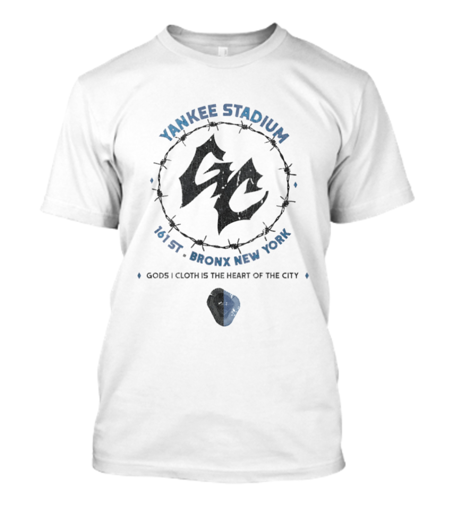 Yankee Stadium 161 St Bronx New York Gods I Cloth Is The Heart Of The City T-Shirt