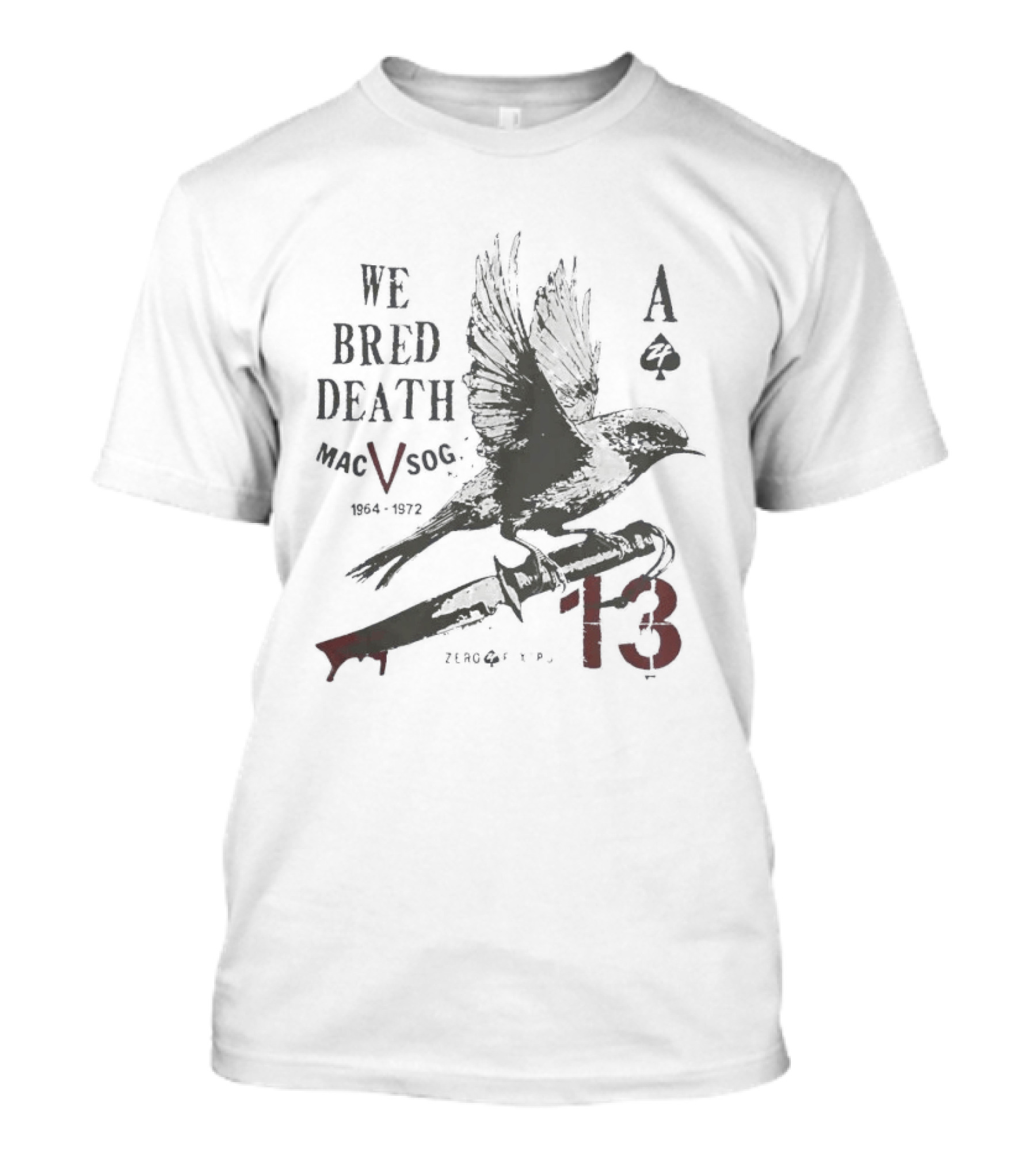 We Bred Death MacV Sog Ace Of Spades Raven 1964 1972 13 T-Shirt