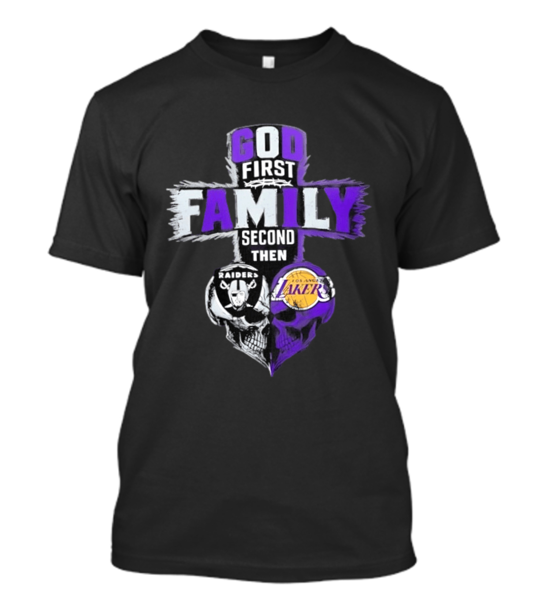 God First Family Second Then Raiders Lakers Skull Heart T-Shirt
