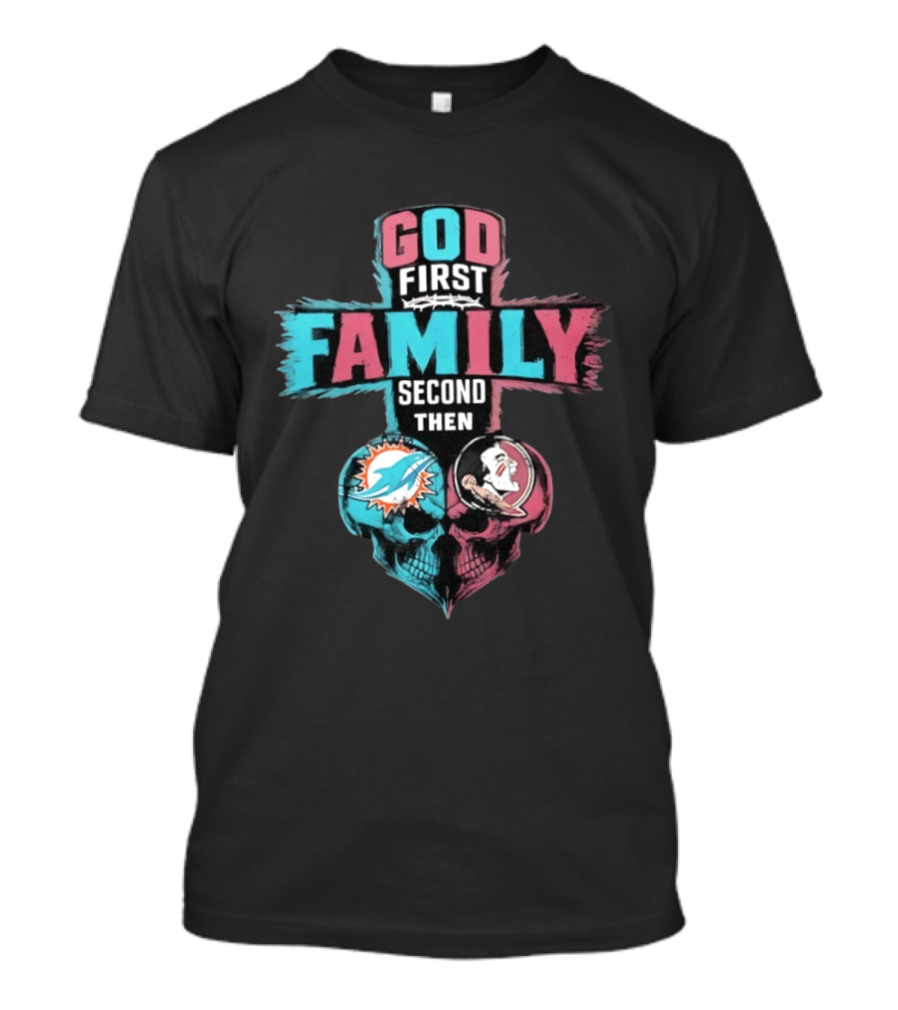 God First Family Second Then Miami Dolphins And Florida State Seminoles Skull Heart T-Shirt