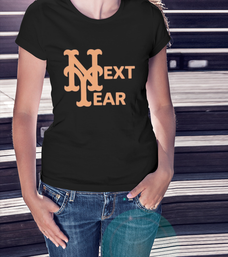 New York Mets Next Year Fan T-Shirt