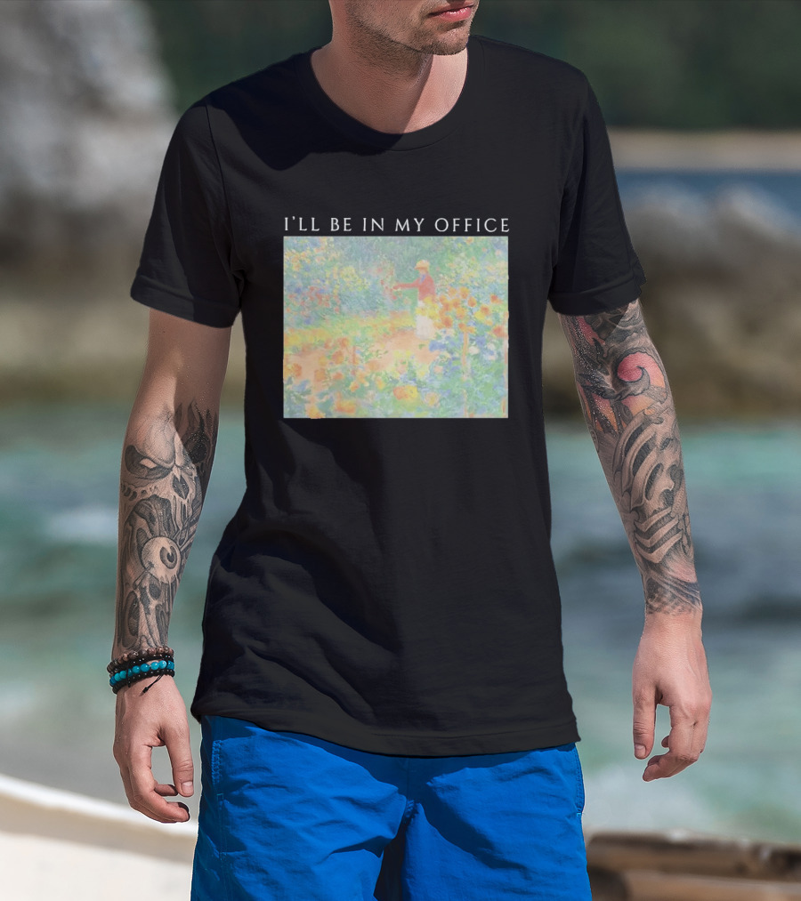 I'll Be In My Office Claude Monet Garden Painting Style Garden Scene T-Shirt