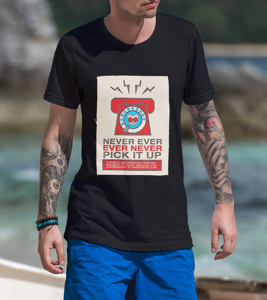 Radiohead Never Ever Pick It Up Public Information Teeshirt Waste UK Subsidiary T-Shirt