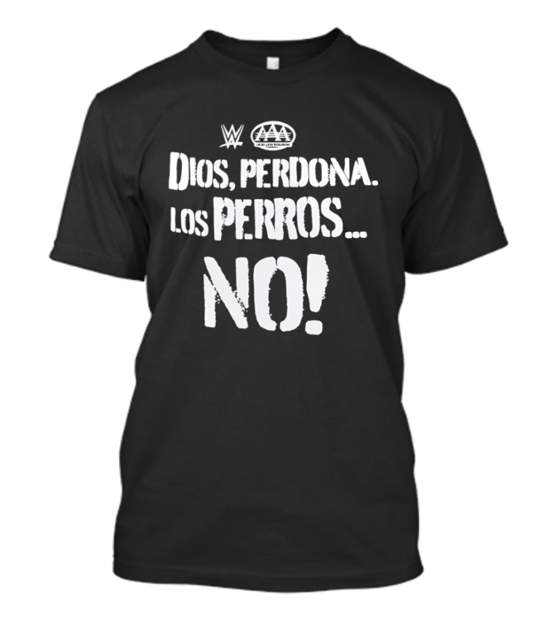 Dios Perdona Los Perros No WWE AAA T-Shirt