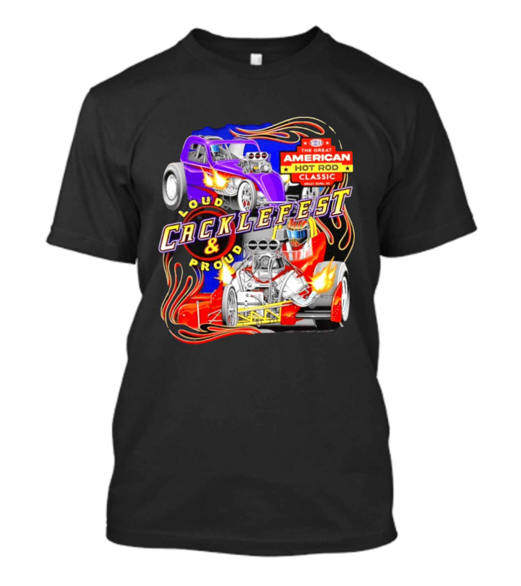 Cacklefest 2026 Loud Proud Great American Hot Rod T-Shirt