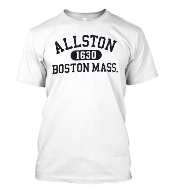 Allston 1630 Boston Massachusetts T T-Shirt