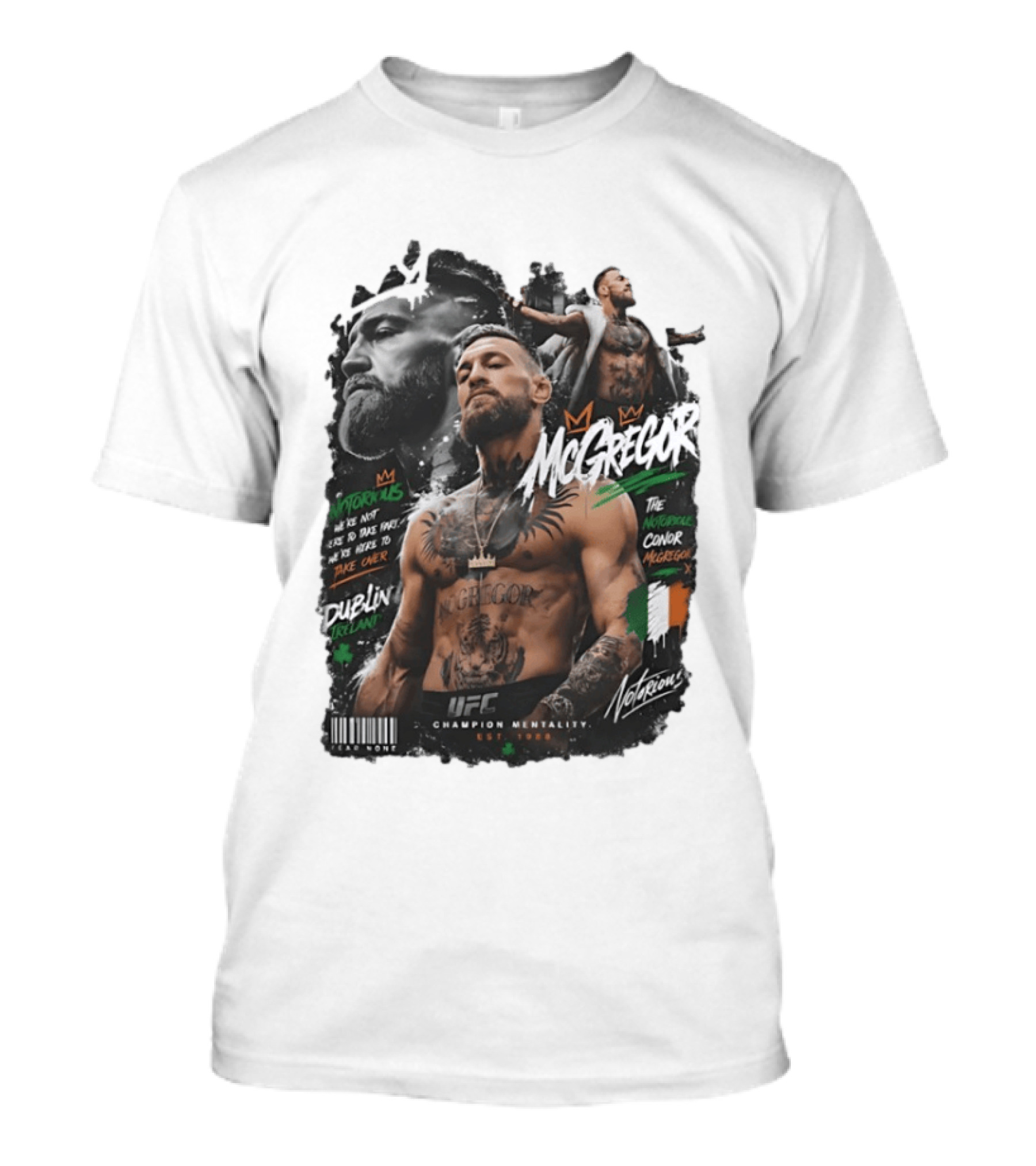 Conor McGregor Notorious We're Not Here To Take Part Take Over Dublin Ireland UFC Champion Mentality T-Shirt