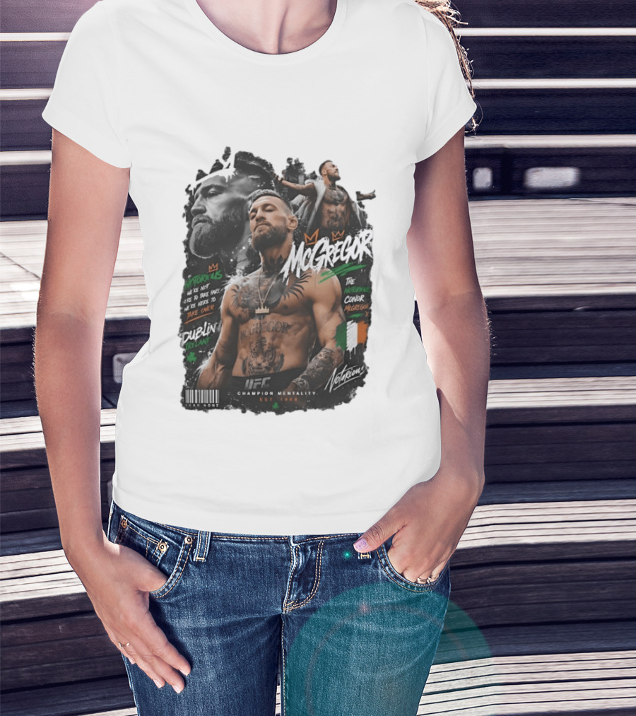 Conor McGregor Notorious We're Not Here To Take Part Take Over Dublin Ireland UFC Champion Mentality T-Shirt
