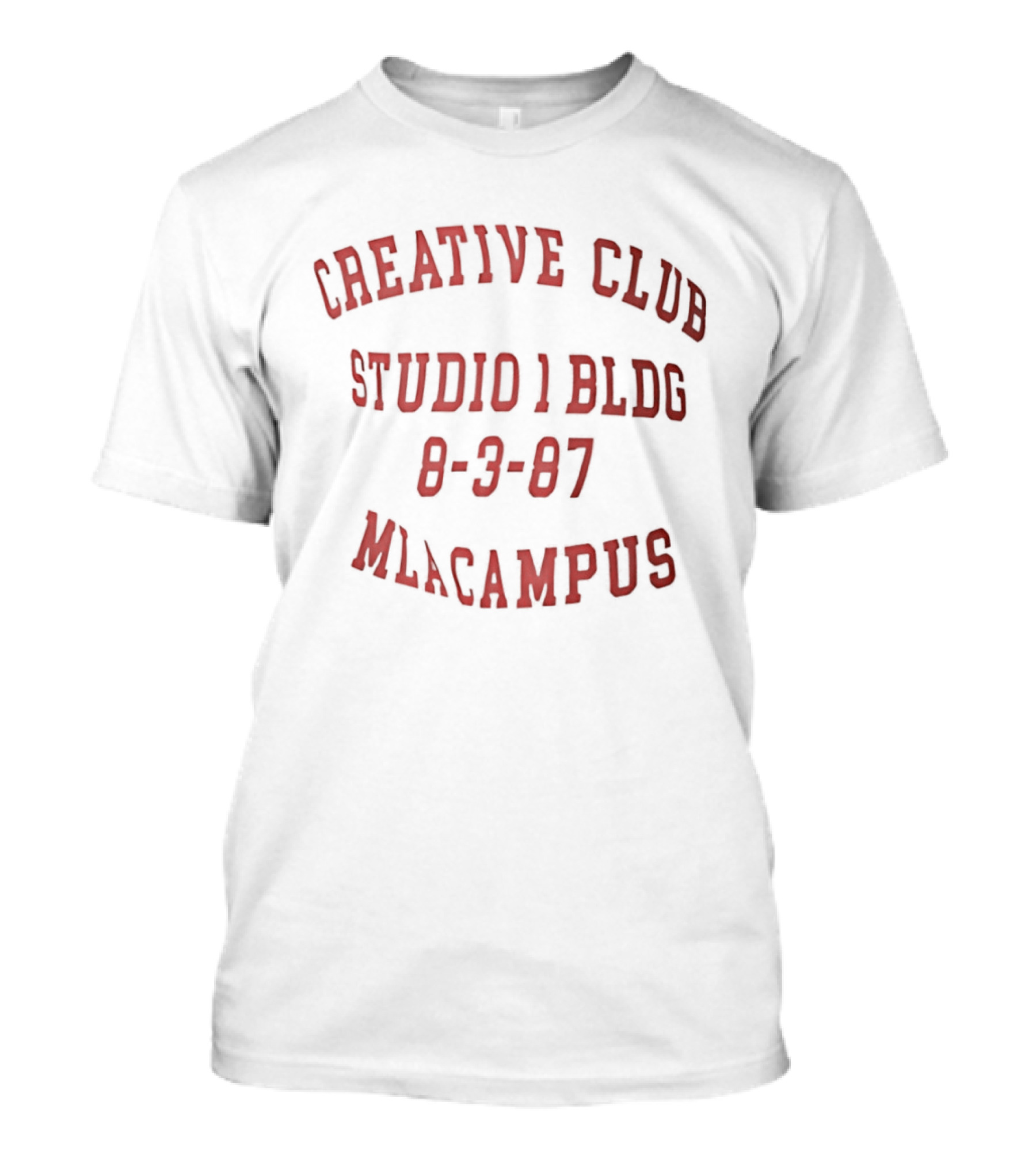 Creative Club Studio 1 Bldg 8 3 87 Mlacampus T-Shirt