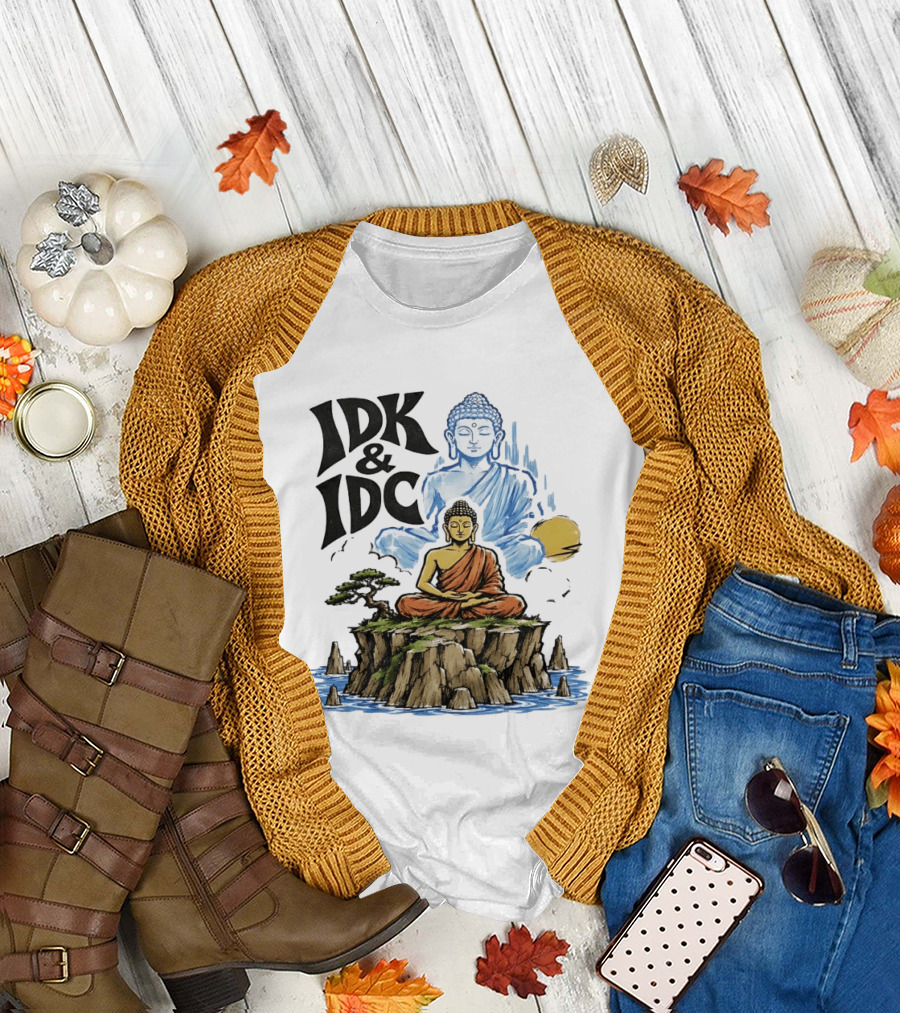 IDK IDC Buddha Meditating on Island with Zen Vibes and Spiritual Calm T-Shirt