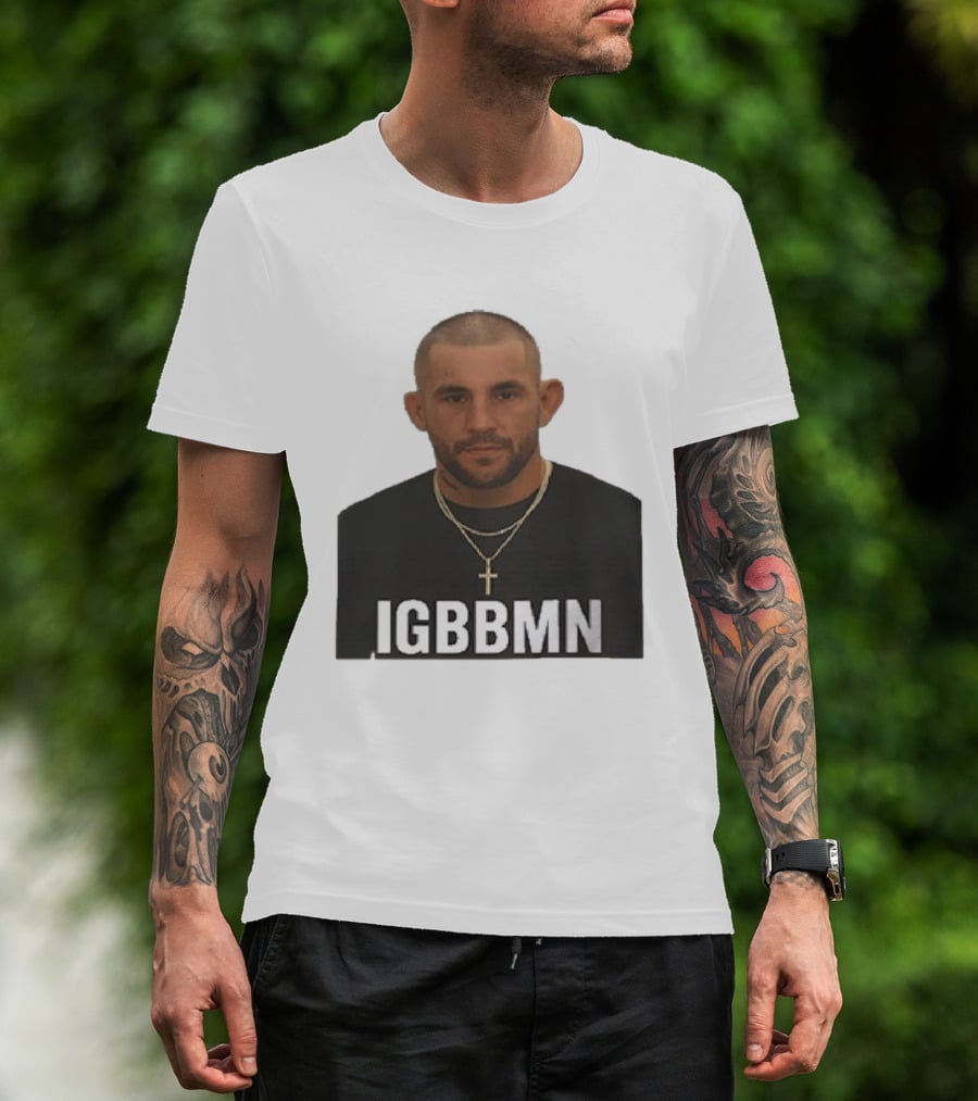 Dustin Poirier IGBBMN Shot It's Gonna Be Bad T-Shirt
