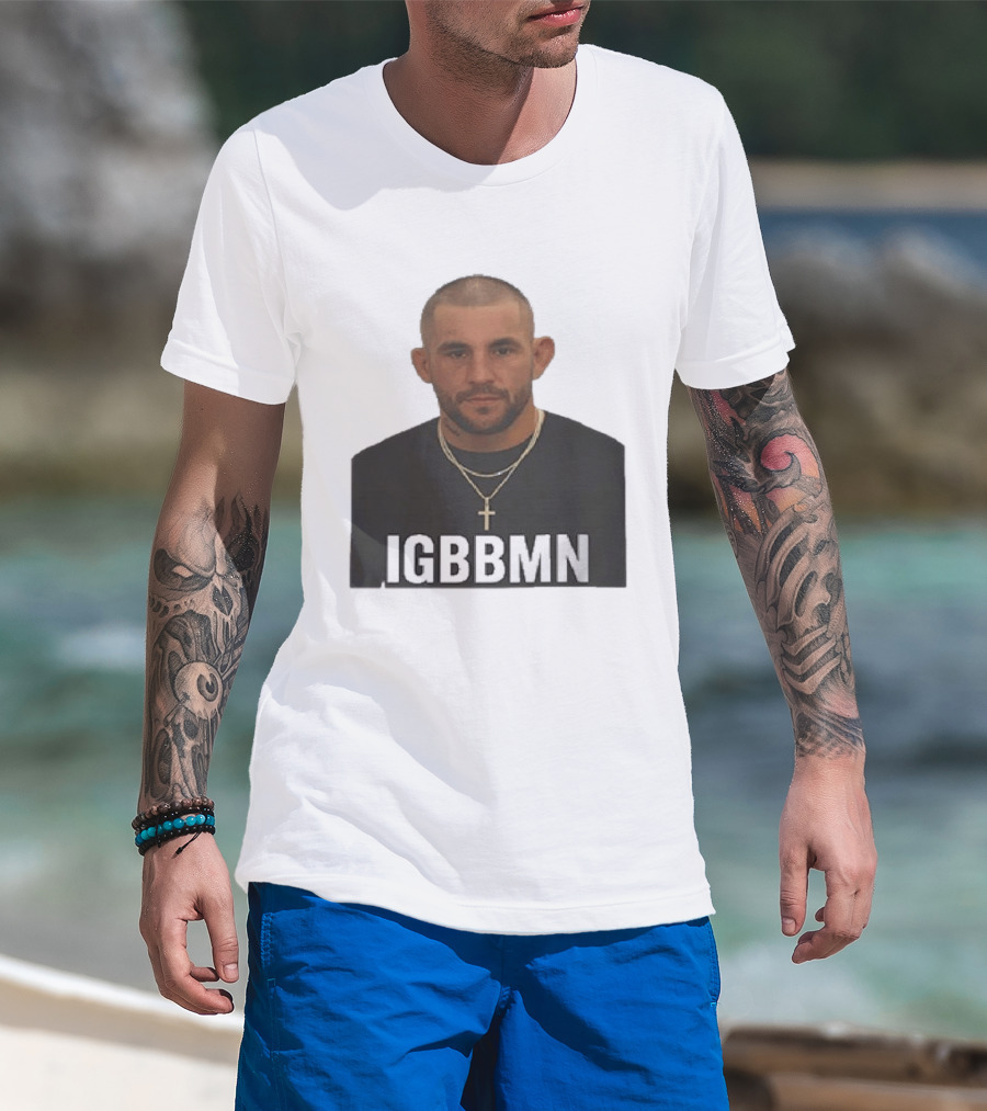 Dustin Poirier IGBBMN Shot It's Gonna Be Bad T-Shirt