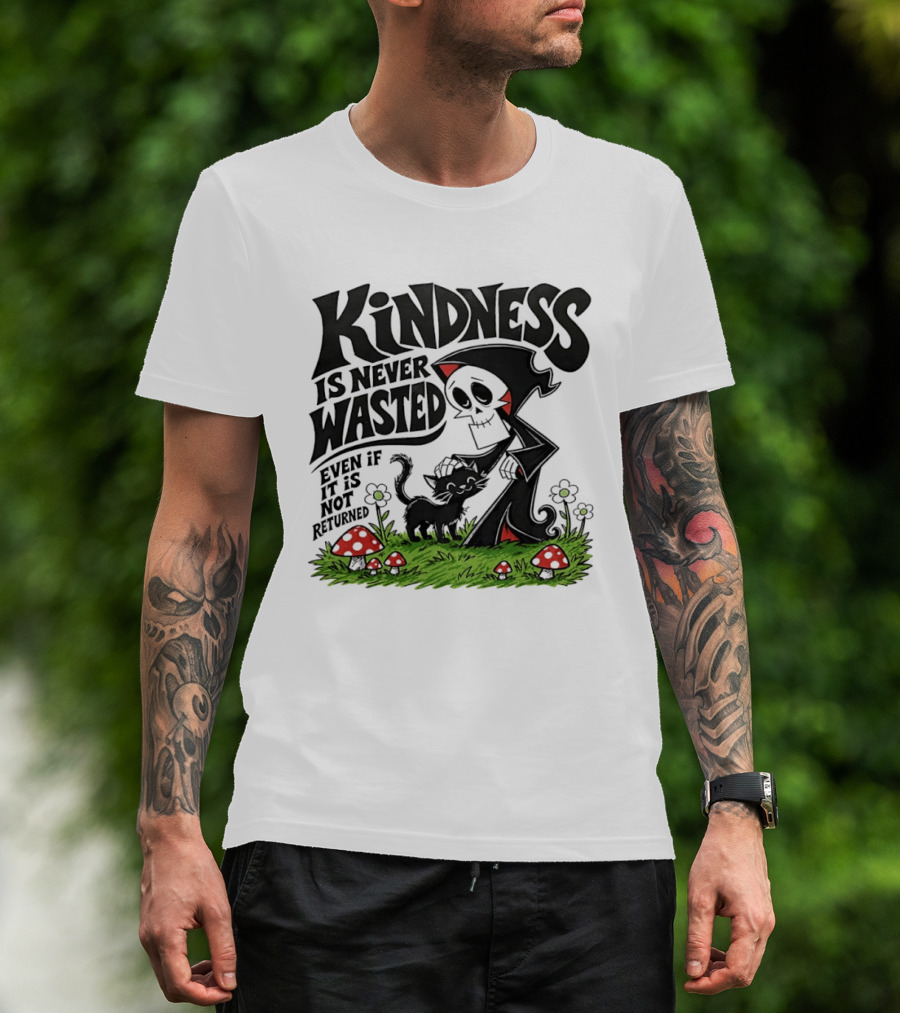 Kindness Is Never Wasted Grim Reaper Cat Even If It Is Not Returned T-Shirt