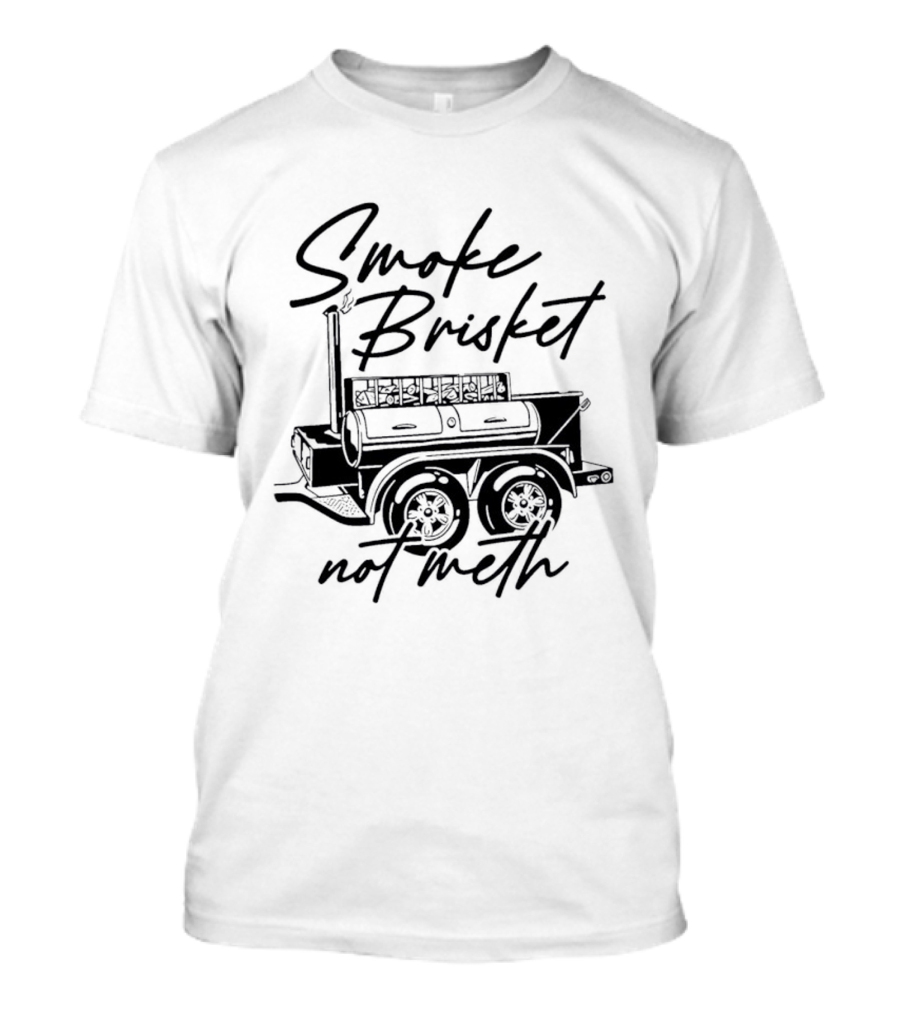 Smoke Brisket Not Meth BBQ Grilling Smoker T-Shirt